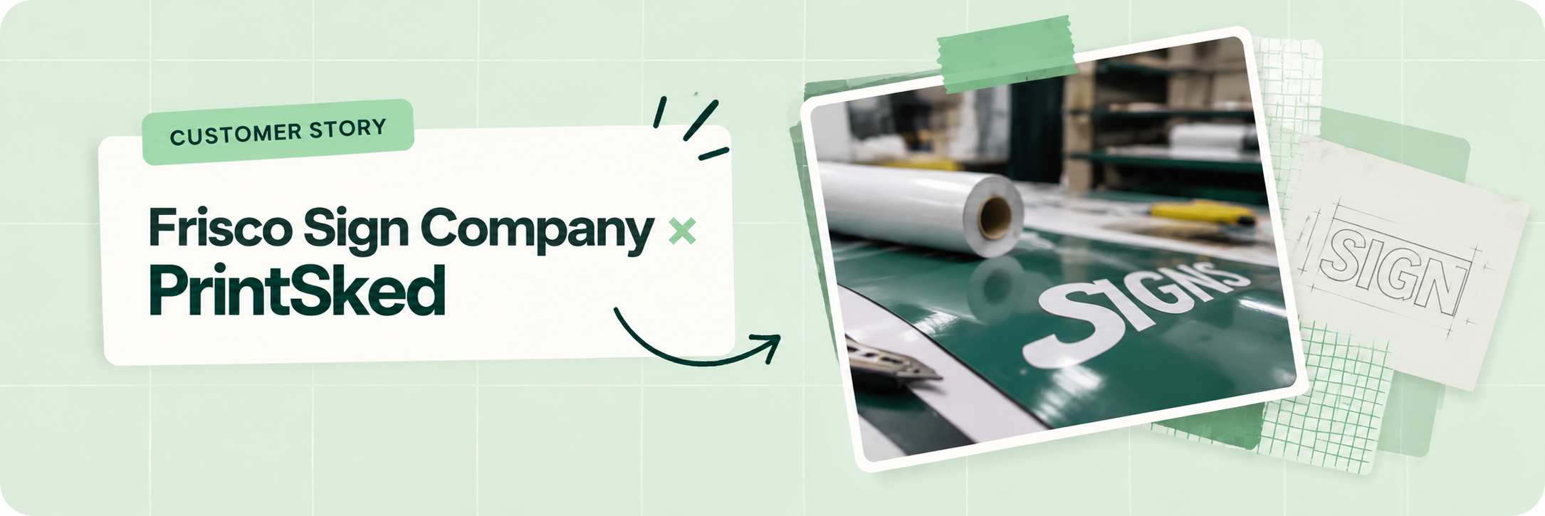 Frisco Sign Company and PrintSked customer story banner