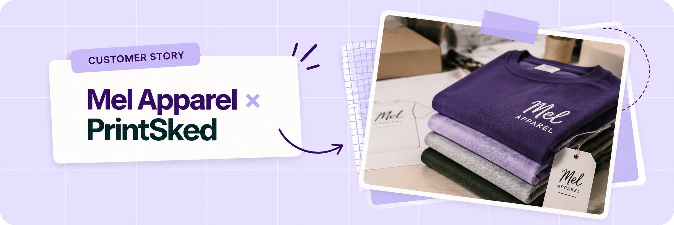 Mel Apparel and PrintSked customer story banner