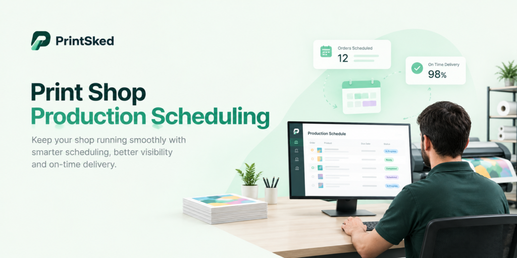 Print shop production scheduling guide